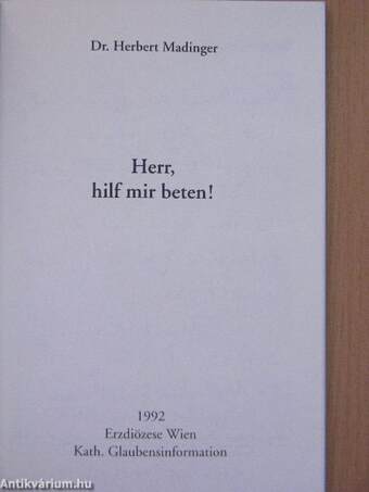 Herr, hilf mir beten!