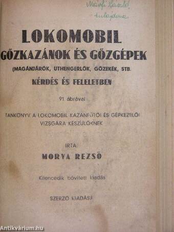 Vas- és fémipar/Lokomobil gőzkazánok és gőzgépek (magánjárók, uthengerlők, gőzekék stb.) kérdés és feleletben