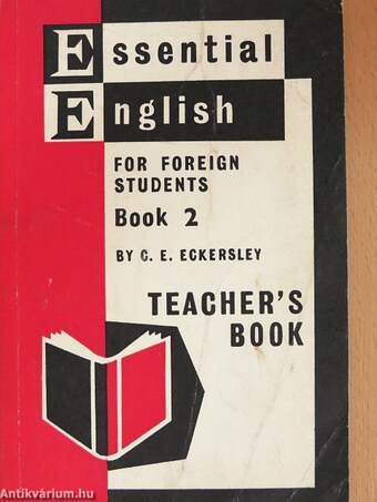 Essential English for Foreign Students Book 2. - Teacher's Book