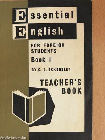 Essential English for Foreign Students Book 1. - Teacher's Book