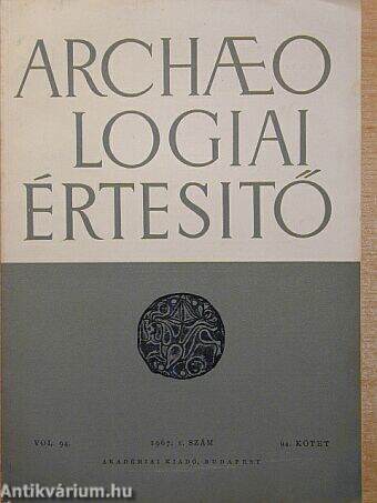 Archaeologiai értesítő 1967/1.