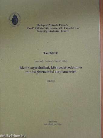 Biztonságtechnikai, környezetvédelmi és minőségbiztosítási alapismeretek