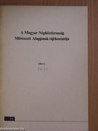 A Magyar Népköztársaság Művészeti Alapjának Tájékoztatója 1987/1.