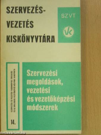 Szervezési megoldások, vezetési és vezetőképzési módszerek 14.