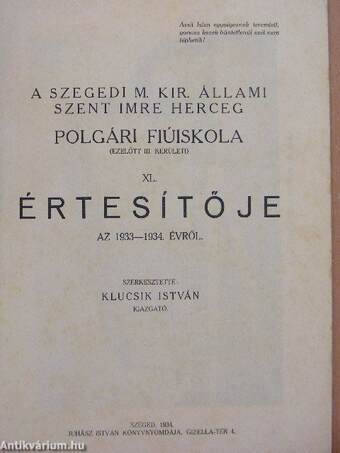 A Szegedi M. Kir. Állami Szent Imre herceg Polgári Fiúiskola (ezelőtt III. kerületi) XL. Értesítője az 1933-1934. évről