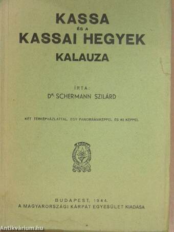 Kassa és a kassai hegyek kalauza