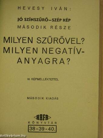 Milyen szűrővel? Milyen negatívanyagra?