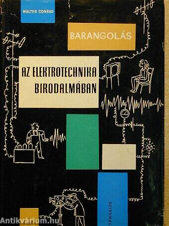 Barangolás az elektrotechnika birodalmában