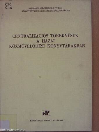 Centralizációs törekvések a hazai közművelődési könyvtárakban