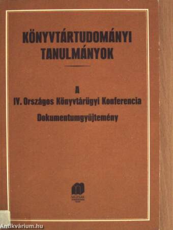 A IV. Országos Könyvtárügyi Konferencia dokumentumgyűjtemény