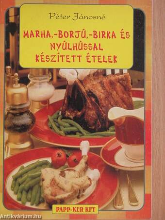 Marha, -borjú, -birka és nyúlhússal készített ételek