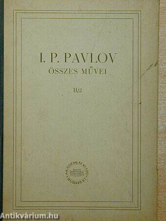 I. P. Pavlov összes művei II/2. (töredék)