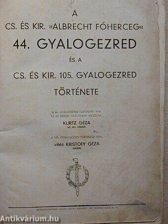 A cs. és kir. "Albrecht főherceg" 44. gyalogezred és a cs. és kir. 105. gyalogezred története