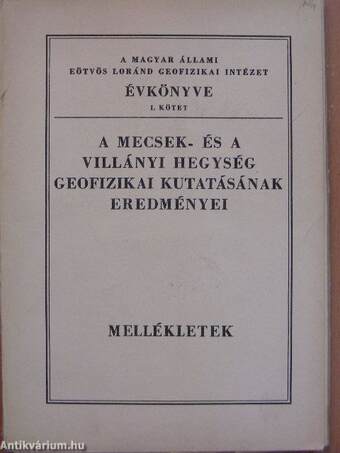 A Mecsek- és a Villányi hegység geofizikai kutatásának eredményei I-II.