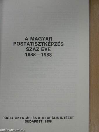 A magyar postatisztképzés száz éve