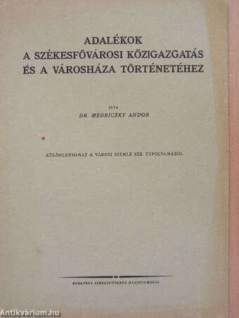 Adalékok a székesfővárosi közigazgatás és a Városháza történetéhez