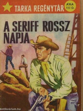 Aki szerette a naplementét/A seriff rossz napja