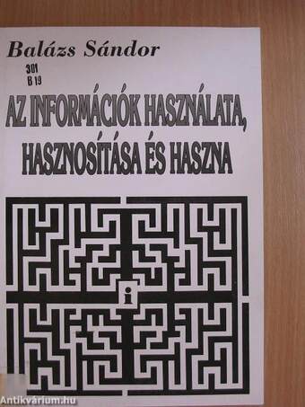 Az információk használata, hasznosítása és haszna