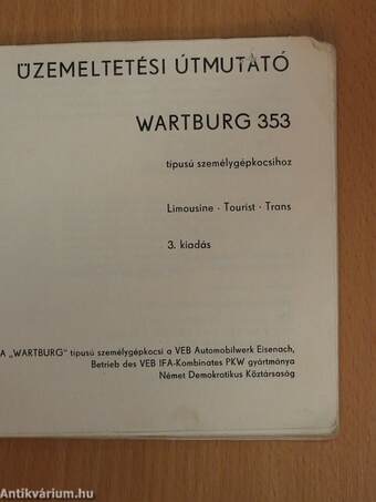 Üzemeltetési útmutató Wartburg 353 W típusú személygépkocsikhoz