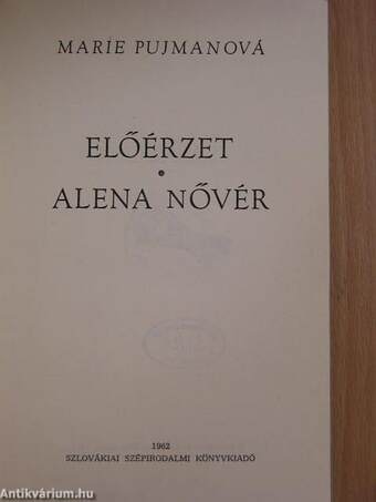 Előérzet/Alena nővér/Hegel doktor páciense