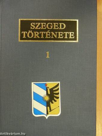 Szeged története 1-4.