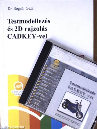 Testmodellezés és 2D rajzolás CADKEY-vel - CD-vel