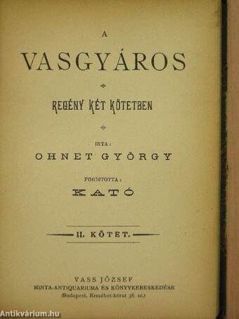 A vasgyáros I-II.