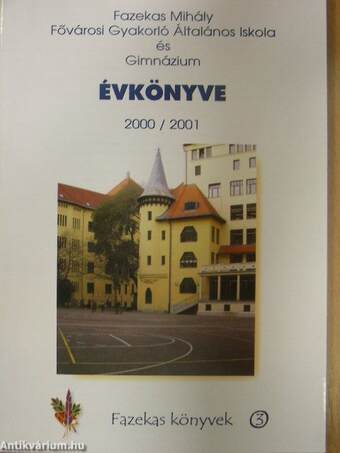 Fazekas Mihály Fővárosi Gyakorló Általános Iskola és Gimnázium Évkönyve 2000/2001