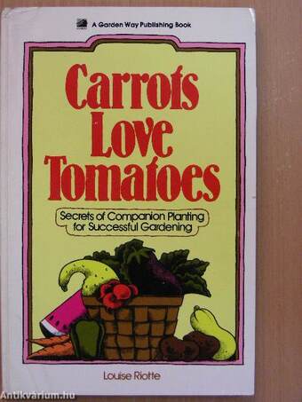 Carrots love tomatoes