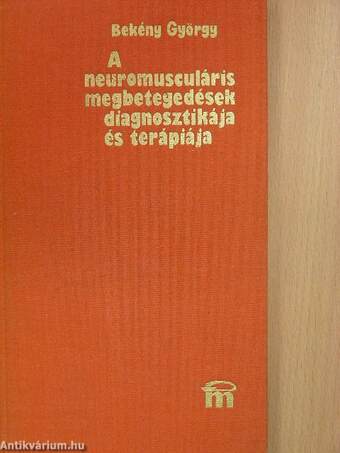 A neuromusculáris megbetegedések diagnosztikája és terápiája