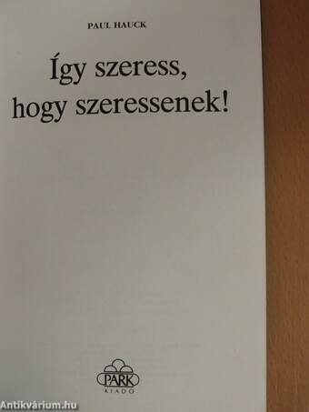 Így szeress, hogy szeressenek!