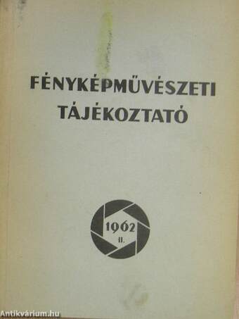 Fényképművészeti Tájékoztató 1962/II.