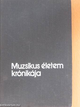 Muzsikus életem krónikája