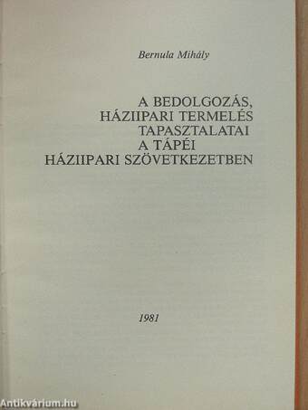 A bedolgozás, háziipari termelés tapasztalatai a Tápéi Háziipari Szövetkezetben