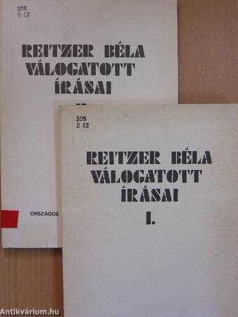 Reitzer Béla válogatott írásai I-II.