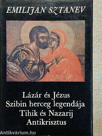 Lázár és Jézus/Szibin herceg legendája/Tihik és Nazarij/Antikrisztus