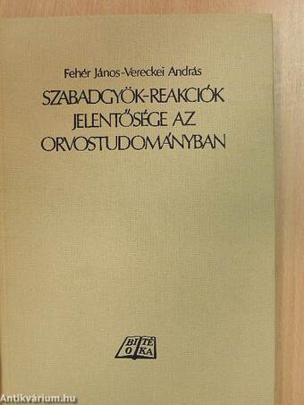 Szabadgyök-reakciók jelentősége az orvostudományban