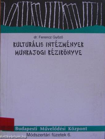 Kulturális intézmények munkajogi kézikönyve
