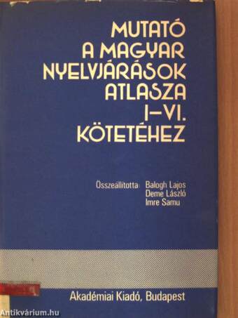 Mutató a magyar nyelvjárások atlasza I-VI. kötetéhez