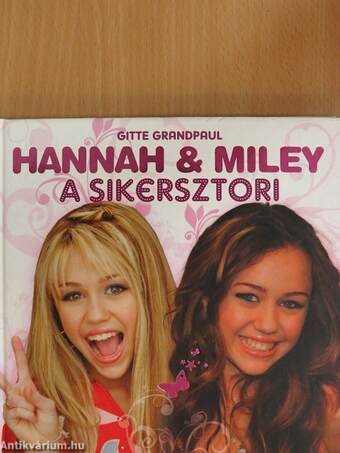 Hannah & Miley: A sikersztori