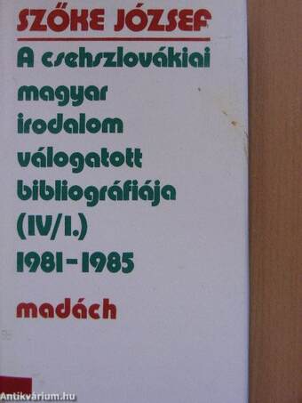 A csehszlovákiai magyar irodalom válogatott bibliográfiája IV/1-2.