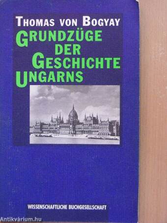 Grundzüge der Geschichte Ungarns