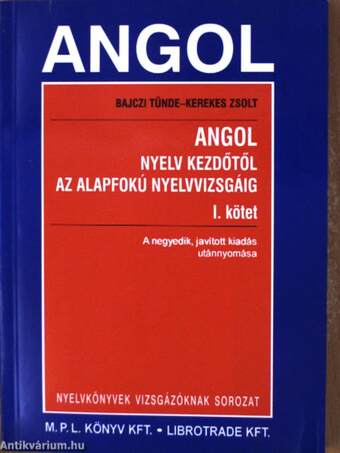 Angol nyelv kezdőtől az alapfokú nyelvvizsgáig I-II.