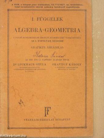 I. függelék Algebra-geometria a felső kereskedelmi iskolák számára című tankönyvhöz az I. évfolyam részére