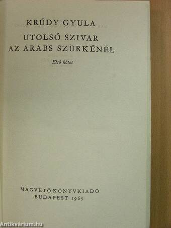 Utolsó szivar az Arabs Szürkénél I-II.