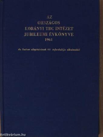 Az Országos Korányi TBC Intézet jubileumi évkönyve 1961