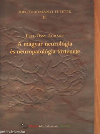 A magyar neurológia és neuropatológia története