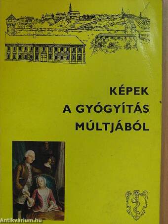 Képek a gyógyítás múltjából