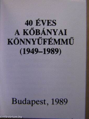 40 éves a Kőbányai Könnyűfémmű (minikönyv) - Plakettel