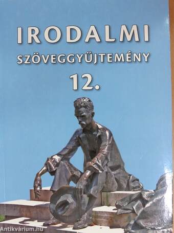 Irodalmi szöveggyűjtemény 12.